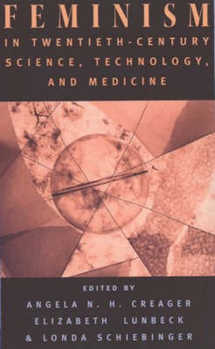 Cover image for Feminism in Twentieth-century Science, Technology and Medicine