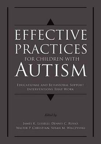 Cover image for Effective Practices for Children with Autism: Educational and behavior support interventions that work