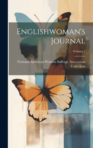 Cover image for Englishwoman's Journal; Volume 1