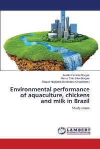Cover image for Environmental performance of aquaculture, chickens and milk in Brazil