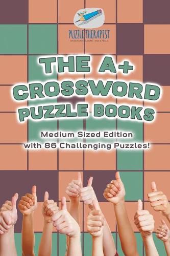 The A+ Crossword Puzzle Books Medium Sized Edition with 86 Challenging Puzzles!