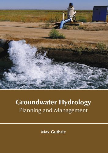 Cover image for Groundwater Hydrology: Planning and Management