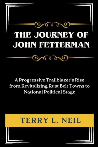 The Journey of John Fetterman