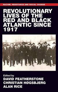 Cover image for Revolutionary Lives of the Red and Black Atlantic Since 1917