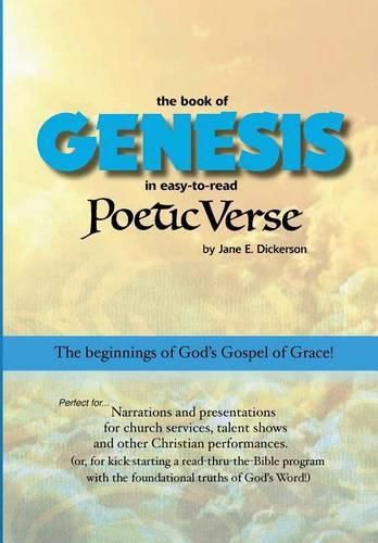 Cover image for Genesis in easy-to-read Poetic Verse: The beginnings of God's Gospel of Grace