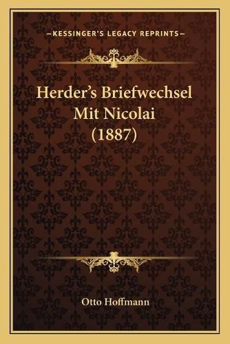 Cover image for Herder's Briefwechsel Mit Nicolai (1887)