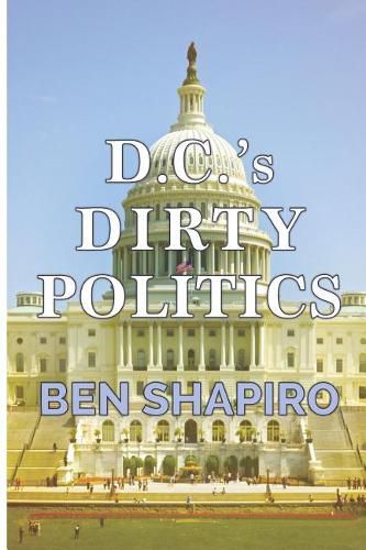 Cover image for D.C.'s Dirty Politics