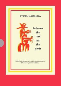 Cover image for Lydia Cabrera: Between the Sum and the Parts