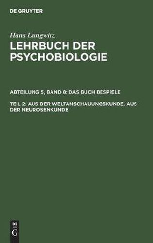 Cover image for Aus der Weltanschauungskunde. Aus der Neurosenkunde, Teil 2