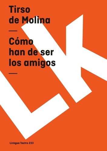 Cover image for Como Han de Ser Los Amigos