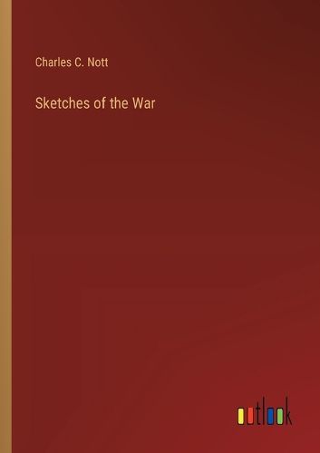 Cover image for Sketches of the War