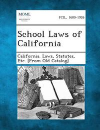 Cover image for School Laws of California