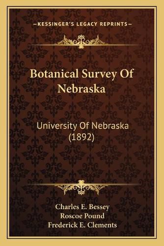 Cover image for Botanical Survey of Nebraska: University of Nebraska (1892)