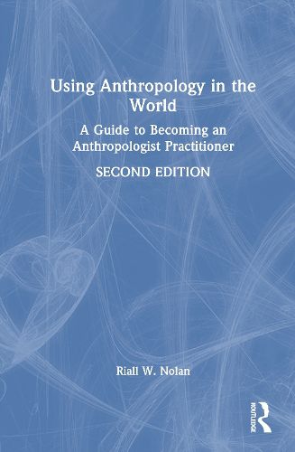 Cover image for Using Anthropology in the World