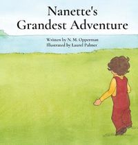 Cover image for Nanette's Grandest Adventure