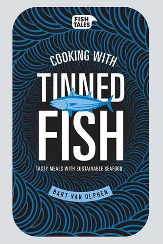 Cover image for Cooking with Tinned Fish: Tasty Meals with Sustainable Seafood