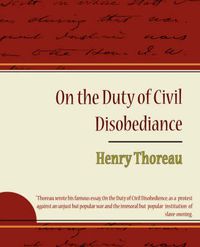Cover image for On the Duty of Civil Disobediance - Henry Thoreau