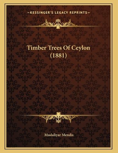 Cover image for Timber Trees of Ceylon (1881)