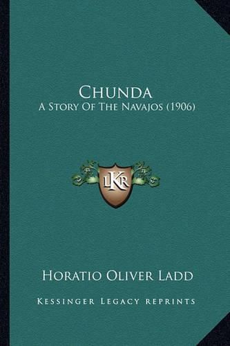 Cover image for Chunda: A Story of the Navajos (1906)