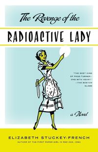 Cover image for The Revenge of the Radioactive Lady