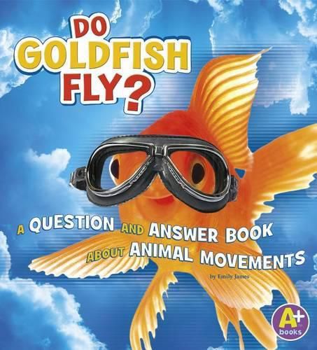 Cover image for Do Goldfish Fly?: Question and Answer Book