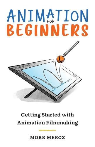 Cover image for Animation for Beginners: Getting Started with Animation Filmmaking