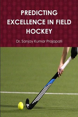 Cover image for Predicting Excellence in Field Hockey