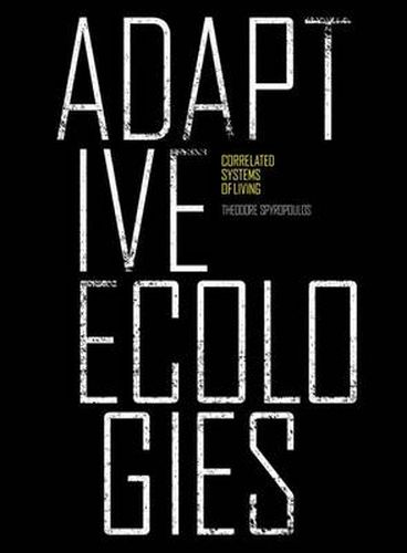 Cover image for Adaptive Ecologies: Correlated Systems of Living