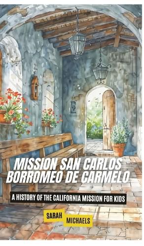 Cover image for Mission San Carlos Borromeo de Carmelo