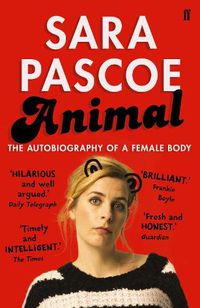 Cover image for Animal: The Autobiography of a Female Body