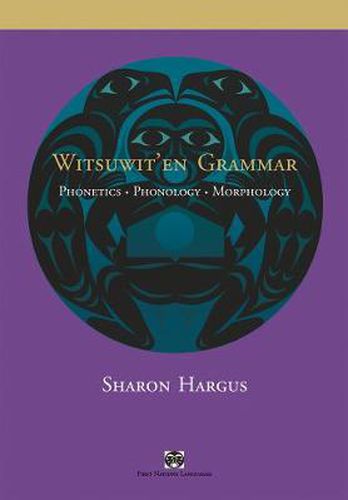 Cover image for Witsuwit'en Grammar: Phonetics, Phonology, Morphology