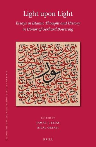 Cover image for Light upon Light: Essays in Islamic Thought and History in Honor of Gerhard Bowering