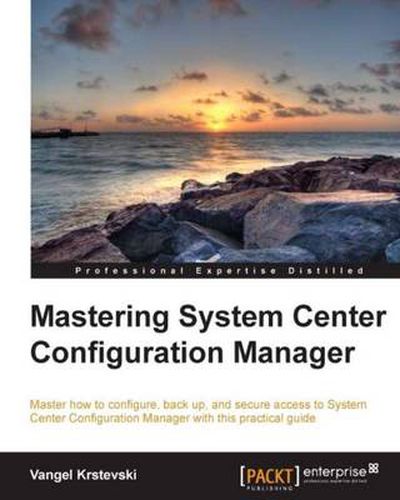 Cover image for Mastering System Center Configuration Manager