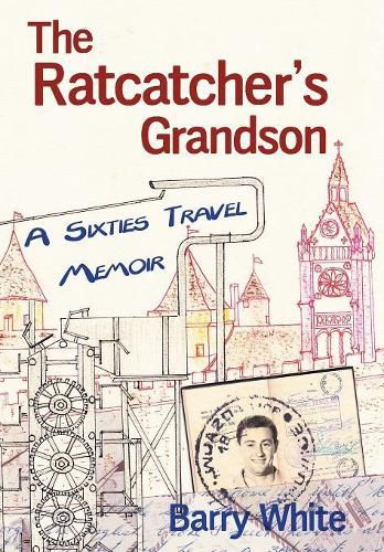 Cover image for The Rat Catcher's Grandson: A Sixties Travel Memoir