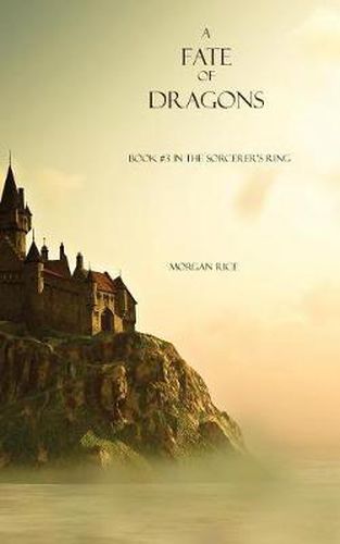 Cover image for A Fate of Dragons: Book #3 in the Sorcerer's Ring