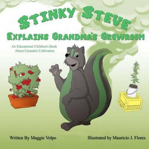 Cover image for Stinky Steve Explains Grandma's Growroom: An Educational Children's Book about Cannabis Cultivation