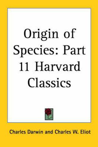 Cover image for Origin of Species: Vol. 11 Harvard Classics (1909)