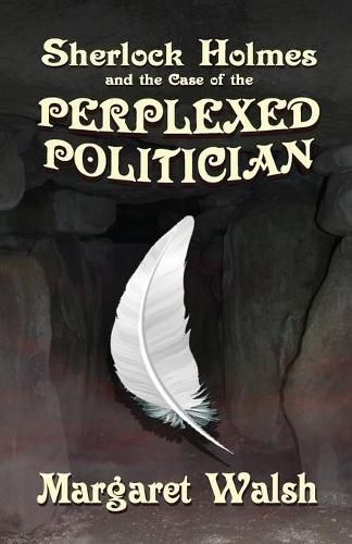 Cover image for Sherlock Holmes and The Case of The Perplexed Politician