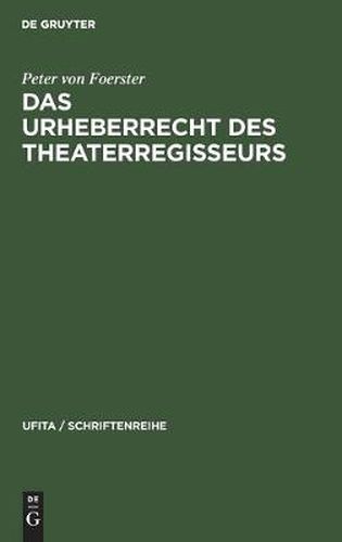 Das Urheberrecht Des Theaterregisseurs