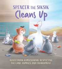 Cover image for Spencer the Siksik Cleans Up