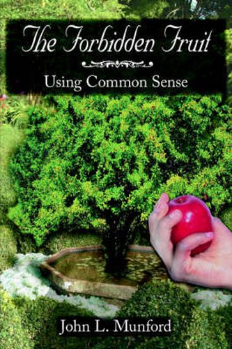 Cover image for The Forbidden Fruit: Using Common Sense