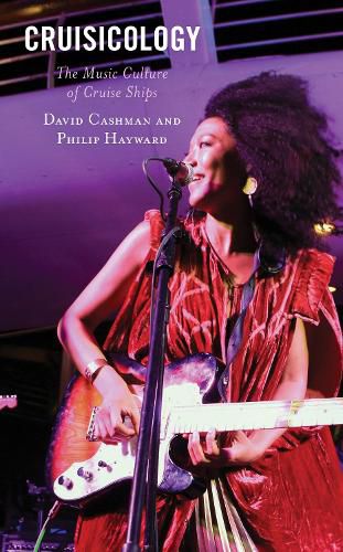 Cover image for Cruisicology: The Music Culture of Cruise Ships