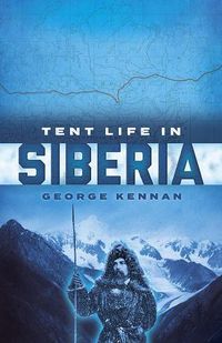 Cover image for Tent Life in Siberia