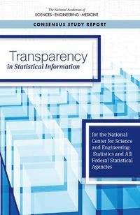 Cover image for Transparency in Statistical Information for the National Center for Science and Engineering Statistics and All Federal Statistical Agencies