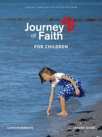 Cover image for Journey of Faith for Children, Catechumenate Leader Guide