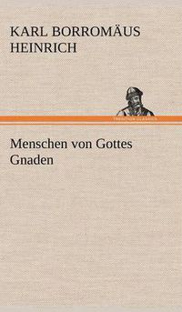 Cover image for Menschen Von Gottes Gnaden