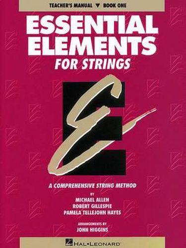 Essential Elements for Strings Book 1: Teacher'S Manual