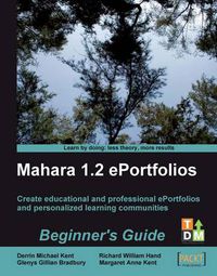 Cover image for Mahara 1.2 E-Portfolios: Beginner's Guide