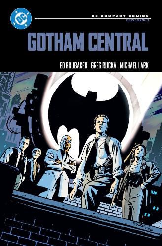 Cover image for Gotham Central: DC Compact Comics Edition