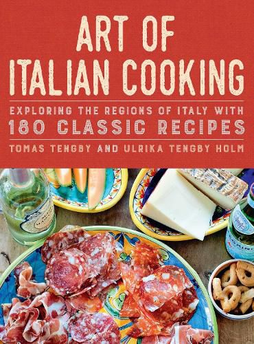 Cover image for Art of Italian Cooking: Exploring the Regions of Italy with 180 Classic Recipes